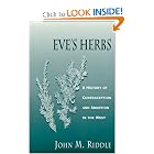 Eve's Herbs: A History of Contraception and Abortion in the West by John M. Riddle