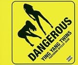 Dangerous