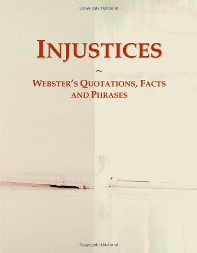 Injustices: Webster's Quotations, Facts and Phrases