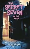 Secret Seven on the Trail (The Secret Seven)