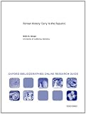 Roman History: Early to Republic: Oxford Bibliographies Online Research Guide