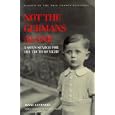 Not the Germans Alone: A Son's Search for the Truth of Vichy (Memoir Holocaust Studies)