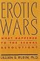 Erotic Wars: What Happened to the Sexual Revolution