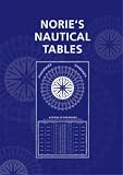 Norie's Nautical Tables (Nories Nautical Tables) (Nories Nautical Tables)