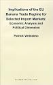 Implications of the EU Banana Trade Regime for Selected Import Markets: Economic Analysis and Political Dimension