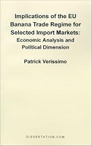 Implications of the EU Banana Trade Regime for Selected Import Markets: Economic Analysis and Political Dimension