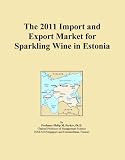 The 2011 Import and Export Market for Sparkling Wine in Estonia