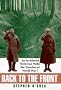 Back to the Front: An Accidental Historian Walks the Trenches of World War I