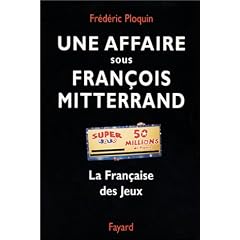 Une affaire sous Fran�ois Mitterrand : La Fran�aise des jeux
