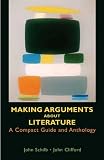 Making Arguments About Literature: A Compact Guide and Anthology