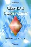 Cr�ateurs d'avant-garde : Demandez et vous recevrez