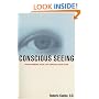 Conscious Seeing: Transforming Your Life with Integrated Vision Therapy
