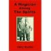Houdini: A Magician Among the Spirits