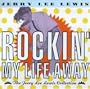 Rockin My Life Away