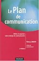 Le plan de communication : Définir et organiser votre stratégie de communication