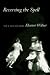 Reversing the Spell: New & Selected Poems