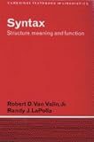 Syntax: Structure, Meaning, and Function (Cambridge Textbooks in Linguistics)
