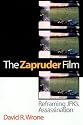 The Zapruder Film: Reframing JFK's Assassination