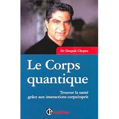 Le Corps quantique : Trouver la sant� gr�ce aux int�ractions corps/esprit