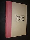 Robert Capa : a biography
