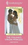 Harlequin Romance II - Large Print - The Italian's Virgin Princess (Harlequin Romance II - Large Print)