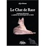 Le chat de race : Conseil d'�levage et abr�g� de g�n�tique de la robe