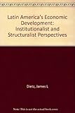 Latin America's economic development : institutionalist and structuralist perspectives