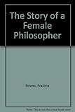 The story of a female philosopher