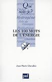 Les 100 mots de l énergie
