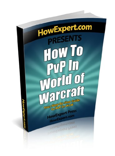 How To PvP In WoW - Your Step-By-Step Guide To PvP In WoW