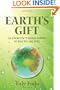 Earth's Gift: An Energetic Understanding Of Why We Are Here