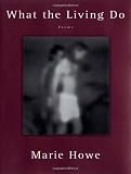 What the Living Do: Poems