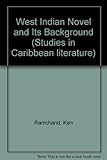 The West Indian novel and its background