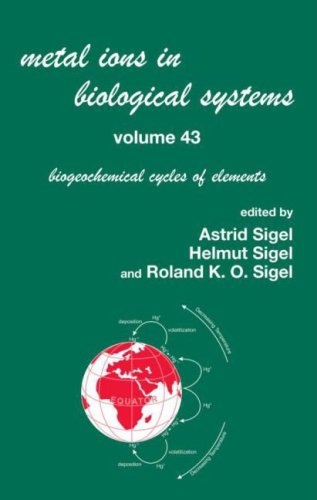 Metal Ions in Biological Systems, Volume 43 - Biogeochemical Cycles of Elements (Metal Ions in Biological Systems)