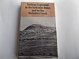 Geology explained in the Yorkshire Dales and on the Yorkshire coast