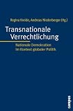 Transnationale Verrechtlichung. Nationale Demokratien im Kontext globaler Politik