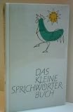Produkt-Bild: REDAKTION DES VERLAGS: Das kleine Sprichw&ouml;rterbuch