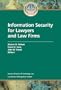 Information Security for Lawyers and Law Firms