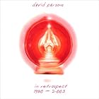 In Retrospect: 1980 - 2003 by David Parsons