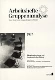 Arbeitshefte Gruppenanalyse, Jg.97, Saeuglingsforschung und therapeutischer Dialog