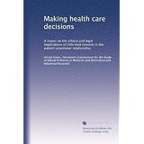 Making health care decisions: A report on the ethical and legal implications of informed consent in the patient-practioner relationship