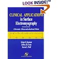 Clinical Applications in Surface Electromyography: Chronic Musculoskeletal Pain by  Glenn S. Kasman, Jeffrey R. Cram Ph.D., Steven L. Wolf, and Lisa Barton