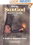 How the SunGod Reached America: A Guide to Megalithic Sites