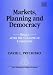 Books : Markets, Planning and Democracy: Essays After the Collapse of Socialism (New Thinking in Political Economy Series)