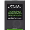 Arbeitsbuch Motivierende Gespr�chsf�hrung: Trainingsmanual. Mit einem Vorwort von William R. Miller und Stephen Rollnick