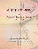 Antithrombin: Webster's Timeline History, 1942 - 2007