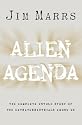 Alien Agenda: The Untold Story of the Extraterrestrials Among Us