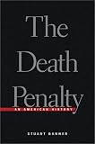 The Death Penalty: An American History