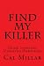 Find My Killer: Crime Stoppers: Unsolved Homicides