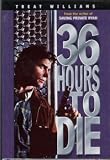36 Hours To Die